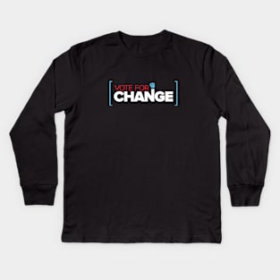 Vote for Change Kids Long Sleeve T-Shirt